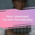 How I developed my own choreography