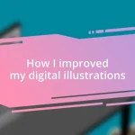 How I improved my digital illustrations