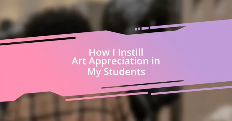 How I Instill Art Appreciation in My Students