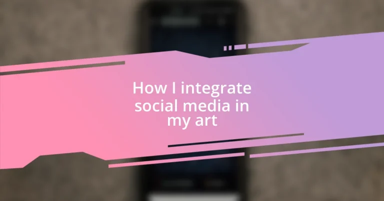 How I integrate social media in my art