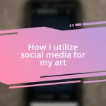 How I utilize social media for my art