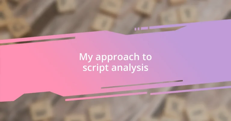 My approach to script analysis