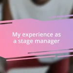 My experience as a stage manager