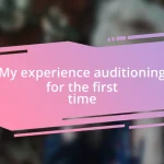 My experience auditioning for the first time