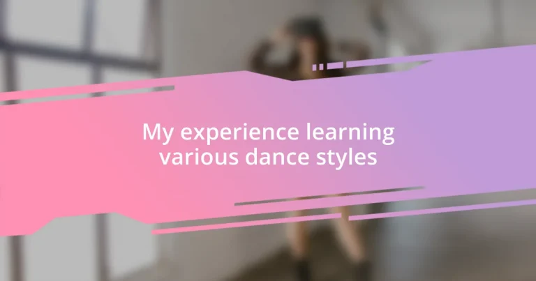 My experience learning various dance styles