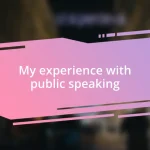 My experience with public speaking