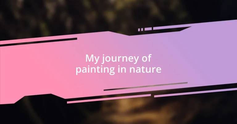 My journey of painting in nature