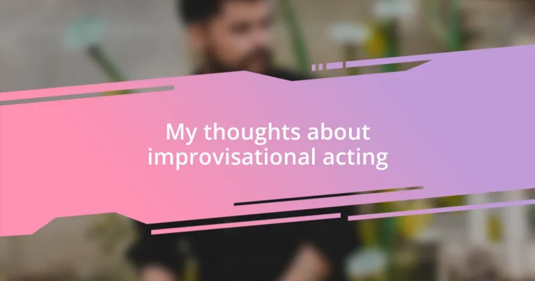 My thoughts about improvisational acting