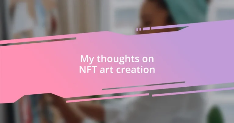 My thoughts on NFT art creation