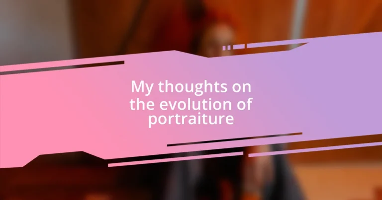 My thoughts on the evolution of portraiture