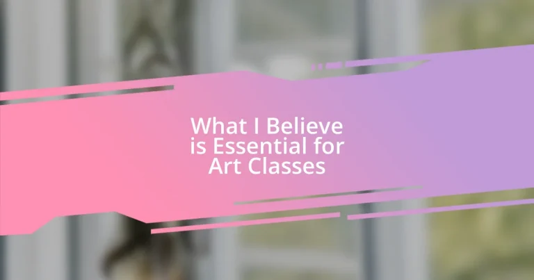 What I Believe is Essential for Art Classes