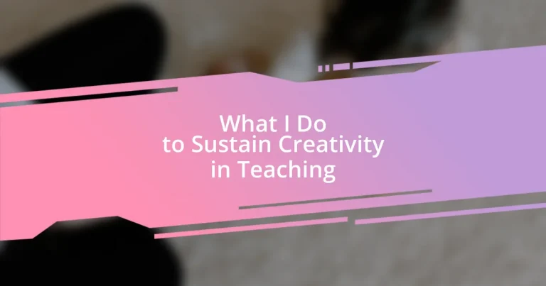 What I Do to Sustain Creativity in Teaching