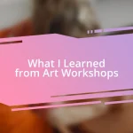 What I Learned from Art Workshops