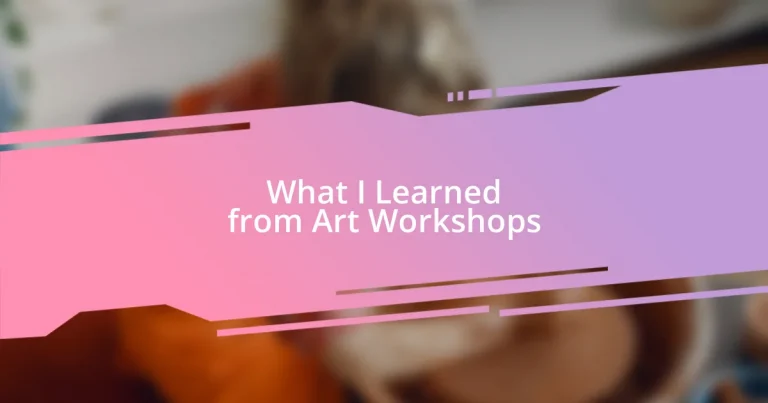 What I Learned from Art Workshops