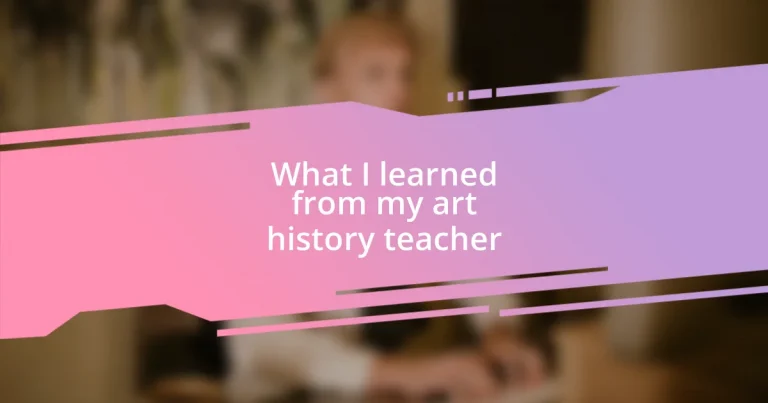 What I learned from my art history teacher