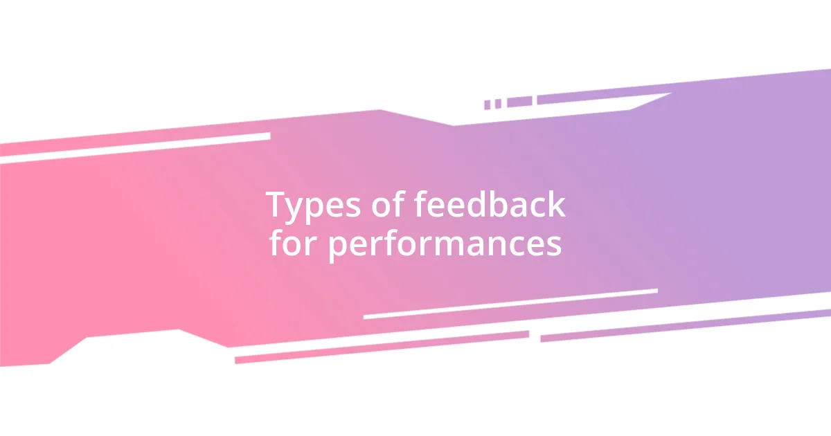 Types of feedback for performances